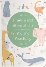 Load image into Gallery viewer, Prayers and Affirmations for You and Your Baby

