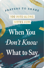 Load image into Gallery viewer, 100 Pass Along Notes For When You Don't Know What to Say
