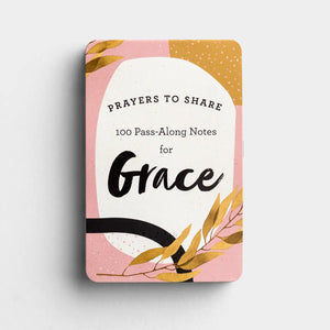 100 pass along notes for Grace