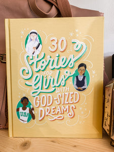 30 Stories For Girls With God-Sized Dreams